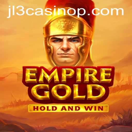 EmpireGold: Navigate the Riches of the JL3 Casino Realm